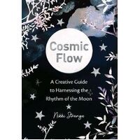 Cosmic Flow: A creative guide to harnessing the rhythm of the moon