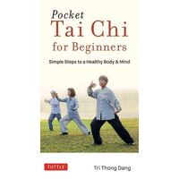 Pocket Tai Chi for Beginners: Simple Steps to a Healthy Body & Mind