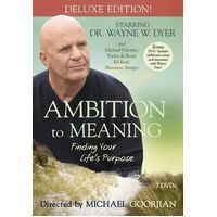Ambition To Meaning: Finding Your Life's Purpose: Deluxe Edition!