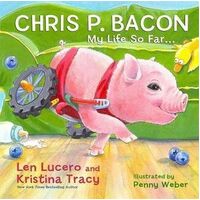 Chris P. Bacon: My Life So Far...