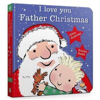 I Love You  Father Christmas Padded Board Book
