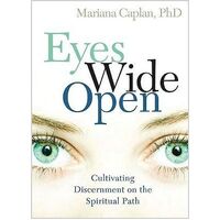 Eyes Wide Open: Cultivating Discernment on the Spiritual Path