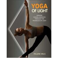 Yoga of Light: Awaken Chakra Energies through the Triangles of Light