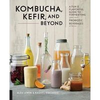 Kombucha  Kefir  and Beyond