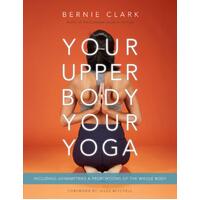 Your Upper Body  Your Yoga
