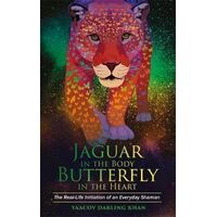 Jaguar in the Body  Butterfly in the Heart