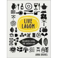 Live Lagom: Balanced Living  The Swedish Way