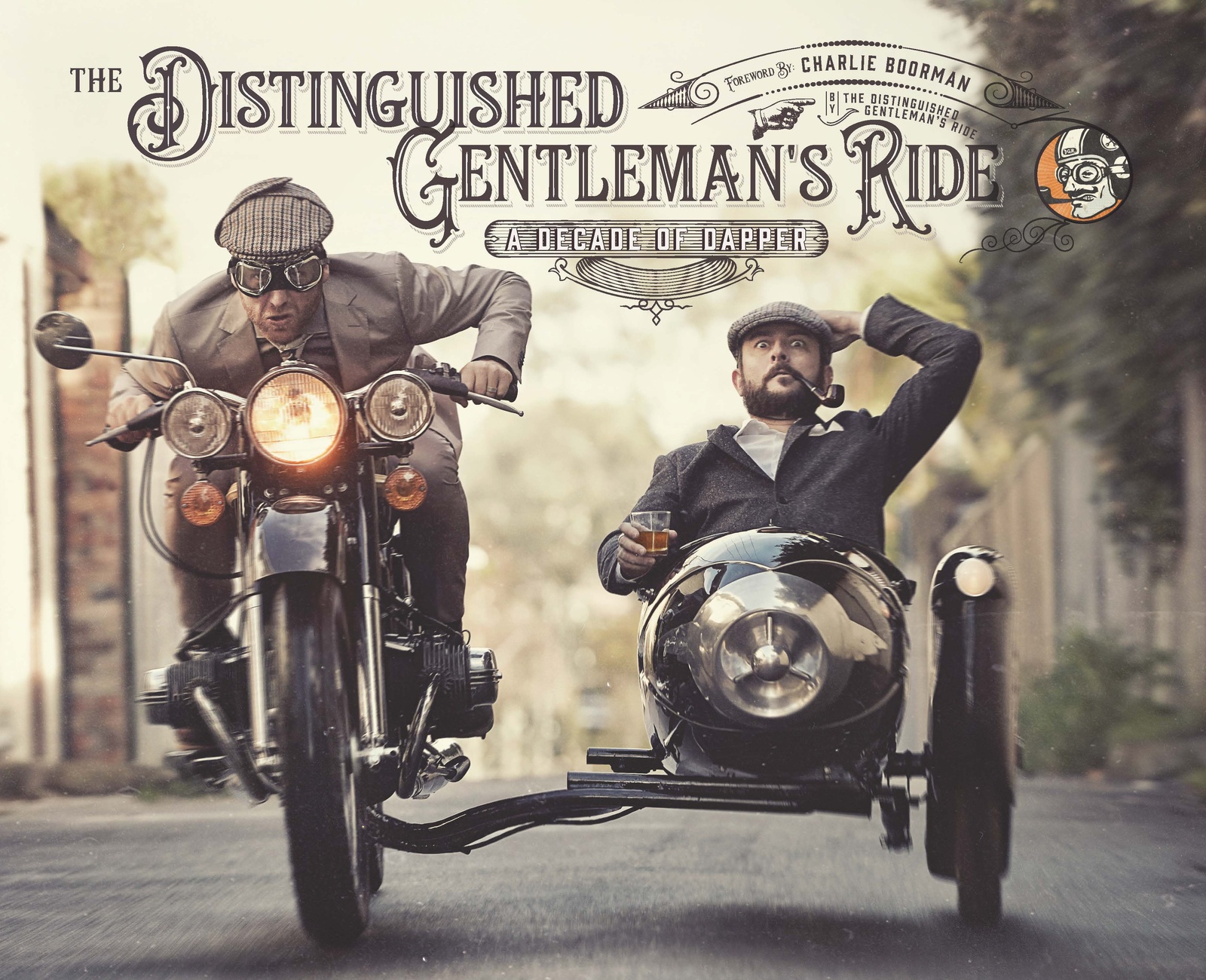 Distinguished Gentleman's Ride, The A Decade of Dapper