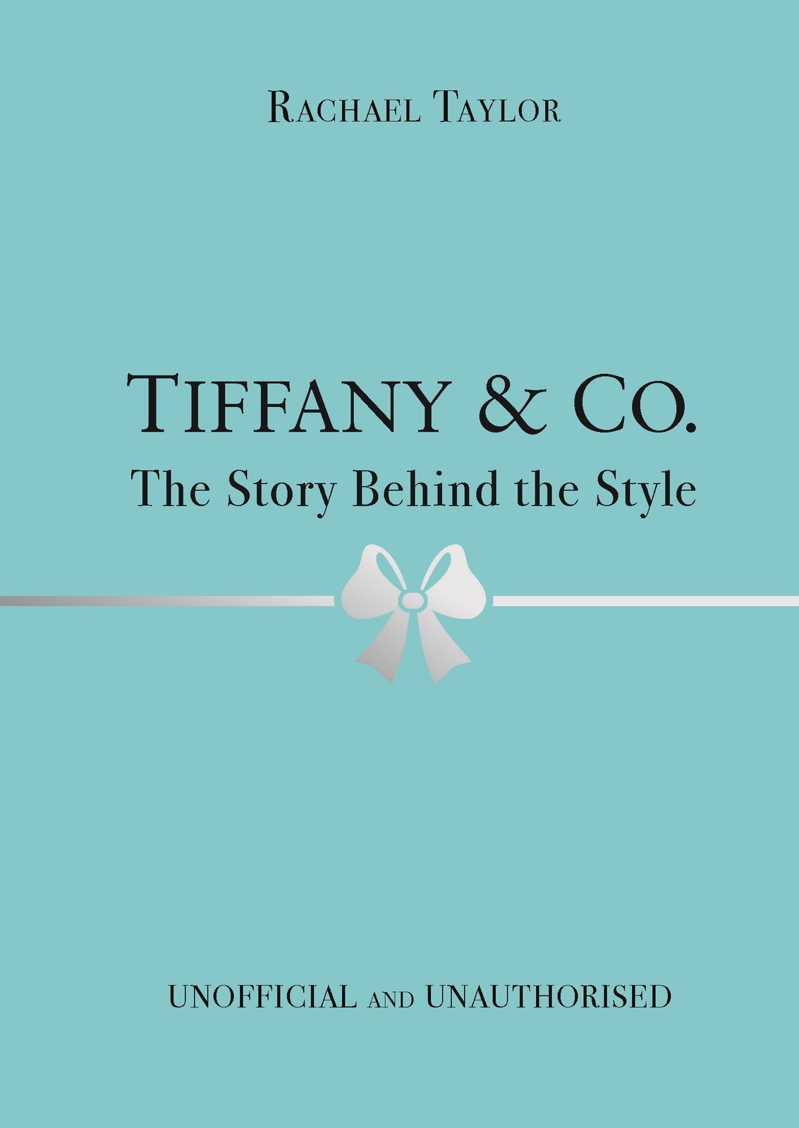 Tiffany & Co. The Story Behind the Style