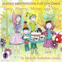 CD: Guided Meditations for Children - Eeny, Meeny, Miney & Mo