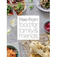Free-From Food For Family and Friends: Over a Hundred Delicious Recipes, all Gluten-Free, Dairy-Free