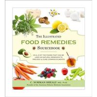 Illustrated Food Remedies Sourcebook, The