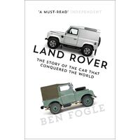 Land Rover: The Story of the Car That Conquered the World