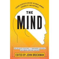 Mind, The: Leading Scientists Explore The Brain, Memory, Personality, AndHappiness