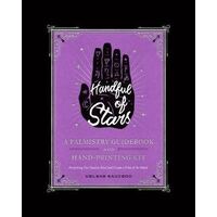 Handful of Stars: A Palmistry Guidebook and Hand-printing Kit