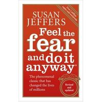 Feel The Fear And Do It Anyway