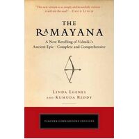 Ramayana, The: A New Retelling of Valmiki's Ancient Epic--Complete and Comprehensive