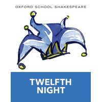 Oxford School Shakespeare: Twelfth Night