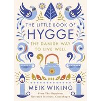 Little Book of Hygge, The: The Danish Way to Live Well