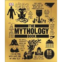 Mythology Book, The: Big Ideas Simply Explained