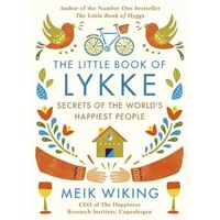 Little Book of Lykke, The: The Danish Search for the World's Happiest People