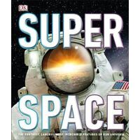 Super Space: The furthest, largest, most incredible features of our universe