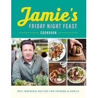 Jamie's Friday Night Feast Cookbook