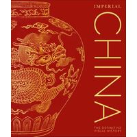 Imperial China: The Definitive Visual History