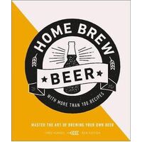 Home Brew Beer: Master the Art of Brewing Your Own Beer