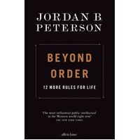 Beyond Order: 12 More Rules for Life