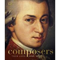 Composers: Their Lives and Works