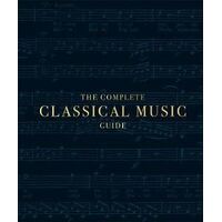 Complete Classical Music Guide
