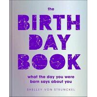 Birthday Book, The: What the day you were born says about you