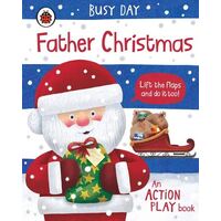 Busy Day: Father Christmas: An action play book