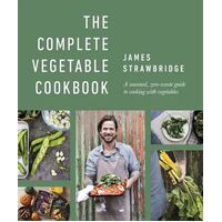 Complete Vegetable Cookbook, The: A Seasonal, Zero-waste Guide to Cooking with Vegetables