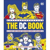DC Book, The: A Vast and Vibrant Multiverse Simply Explained