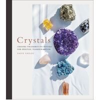 Crystals: Complete Healing Energy for Spiritual Seekers