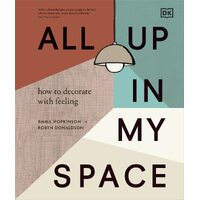All Up In My Space: How to Decorate With Feeling