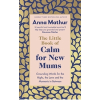 Little Book of Calm for New Mums