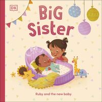 Big Sister: Ruby and the New Baby