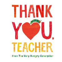 Thank You  Teacher from The Very Hungry Caterpillar