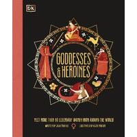 Goddesses and Heroines: Meet More Than 80 Legendary Women From Around the World