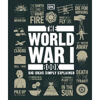 World War I Book, The: Big Ideas Simply Explained