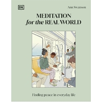 Meditation for the Real World: Finding Peace in Everyday Life