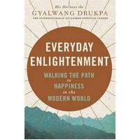 Everyday Enlightenment: Your guide to inner peace and happiness