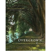 Overgrown: Practices between Landscape Architecture and Gardening