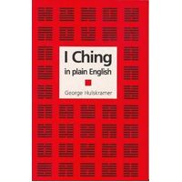 I Ching in Plain English: A Concise Interpretation of the Book of Changes