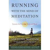 Running with the Mind of Meditation: Lessons for Training Body and Mind
