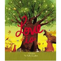Love Is: An Illustrated Exploration of God's Greatest Gift (Based on 1 Corinthians 13:4-8)