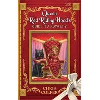 Land of Stories: Queen Red Riding Hood's Guide to Royalty